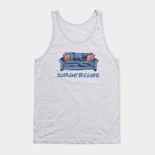 Quarantine Tiresome Couch Tank Top